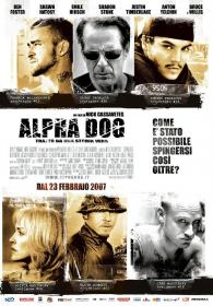 Alpha Dog é˜¿å°”æ³•ç‹— 2006 ä¸­æ–‡å­—å¹• BDrip 720P