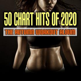 50 Chart Hits Of 2020 The Autumn Workout Album