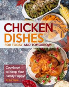 Chicken Dishes for Today and Tomorrow