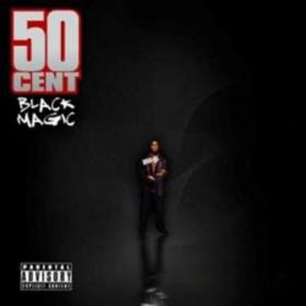 50 Cent - Black Magic 2011 -Sebastian[Ub3r]