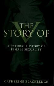 The Story of V - A Natural History of Female Sexuality