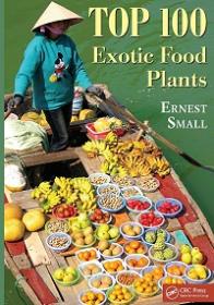 Top 100 Exotic Food Plants By Ernest Small