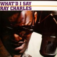 Ray Charles - What'd I Say  1959(2019,Reissue,LP)