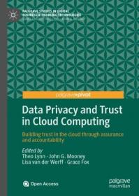 Data Privacy and Trust in Cloud Computing - Building trust in the cloud through assurance and accountability