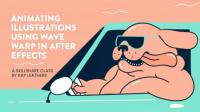 Animating Illustrations Using Wave Warp in After Effects