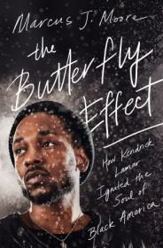 The Butterfly Effect - How Kendrick Lamar Ignited the Soul of Black America