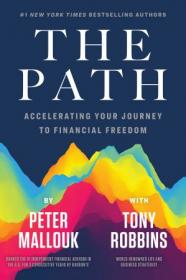 The Path - Accelerating Your Journey to Financial Freedom