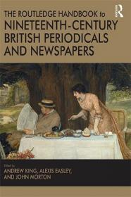 The Routledge Handbook to Nineteenth-Century British Periodicals and Newspapers