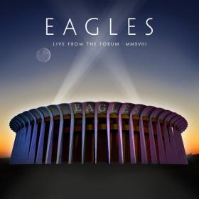 Eagles - Live From The Forum MMXVIII (2020) FLAC