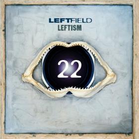 Leftfield - Leftism 22 (2CD) (2017) [FLAC]
