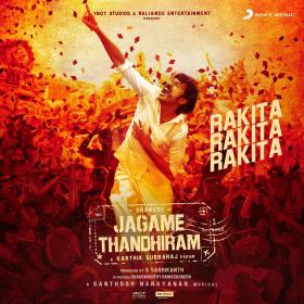 Rakita Rakita Rakita From Jagamey Thandhiram (2020)Tamil Mp3 320Kbps - Santhosh Narayanan Musical