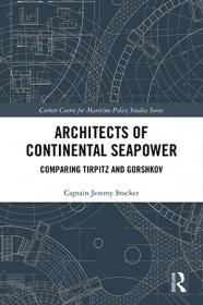 Architects of Continental Seapower - Comparing Tirpitz and Gorshkov