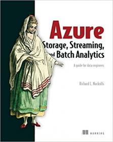 Azure Storage, Streaming, and Batch Analytics - A guide for data engineers