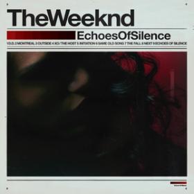 The Weeknd - Echoes of Silence (2011) 16 bit 44 1 kHz FLAC [XannyFamily]