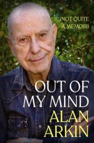 Out of My Mind - (Not Quite a Memoir)