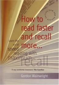 How to Read Faster and Recall More Learn the Art of Speed Reading with Maximum Recall Ebook