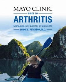 Mayo Clinic Guide to Arthritis - Managing Joint Pain for an Active Life