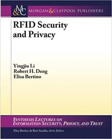 RFID Security and Privacy (Synthesis Lectures on Information Security, Privacy, and Tru)