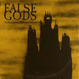 False Gods - No Symmetry    Only Disillusion (2020) [FLAC]