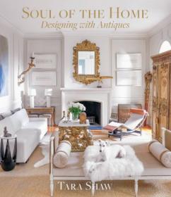 Soul of the Home - Designing with Antiques
