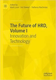 The Future of HRD, Volume I - Innovation and Technology