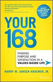 Your 168 - Finding Purpose and Satisfaction in a Values-Based Life