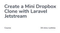 Codecourse - Build a Mini Dropbox Clone with Laravel Jetstream