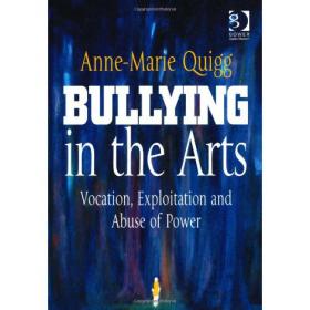 Bullying in the Arts -Vocation, Exploitation and Abuse of Power (2011) -Mantesh