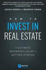 How to Invest in Real Estate