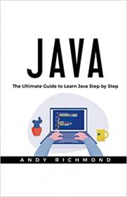 Java The Ultimate Beginners Guide to Learn Java Step by Step