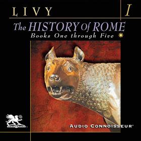 The History of Rome by Titus Livy, Volumes 1-6