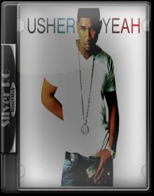 Usher Ft  Lil jon & Ludacris - Yeah HD 720P NimitMak SilverRG