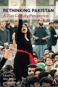 Rethinking Pakistan - A 21st Century Perspective