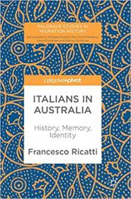 Italians in Australia - History, Memory, Identity