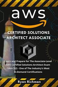 AWS Certified Solutions Architect Associate - Learn and Prepare for The Associate-Level AWS Certified Solutions Architect Exam