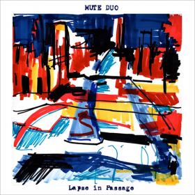 Mute_Duo-Lapse_In_Passage-(3ADR)-CDR-FLAC-2020-HOUND