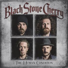 Black Stone Cherry - The Human Condition (2020) Mp3 320kbps [PMEDIA] ⭐️
