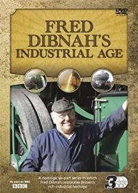 BBC Fred Dibnahs Industrial Age 720p HDTV x264 AAC