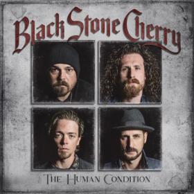Black Stone Cherry - The Human Condition (2020) MP3