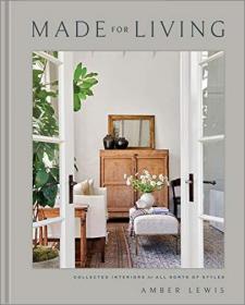 Made for Living - Collected Interiors for All Sorts of Styles