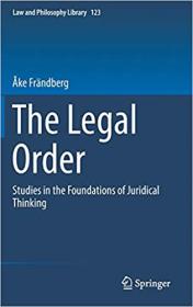 The Legal Order - Studies in the Foundations of Juridical Thinking (Law and Philosophy Library