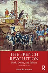 The French Revolution - Faith, Desire, and Politics, 2nd Edition