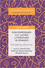 Contemporary U S  Latinx Literature in Spanish - Straddling Identities