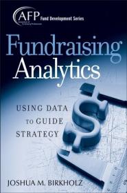 Fundraising Analytics - Using Data to Guide Strategy (The AFP - Wiley Fund Development)