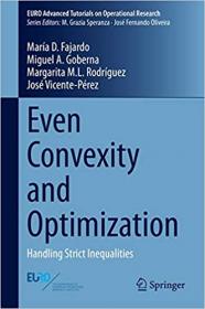 Even Convexity and Optimization - Handling Strict Inequalities