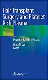 Hair Transplant Surgery and Platelet Rich Plasma - Evidence-Based Essentials