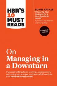 HBR's 10 Must Reads on Managing in a Downturn, Expanded Edition (HBR's 10 Must Reads) (True EPUB)