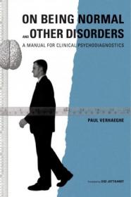 On Being Normal and Other Disorders - A Manual for Clinical Psychodiagnostics