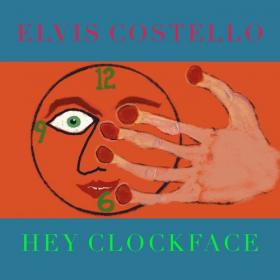Elvis Costello - Hey Clockface (2020) Mp3 320kbps [PMEDIA] ⭐️
