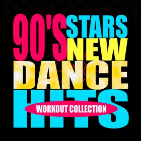 90's Stars New Dance Hits Workout Collection (2020)